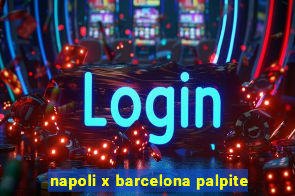 napoli x barcelona palpite